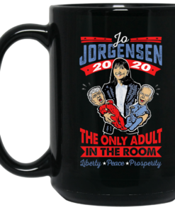 Jo Jorgensen 2020 The Only Adult In The Room Mug Shirt Sweatshirt Long Sleeve Hoodie Tank Mug 2