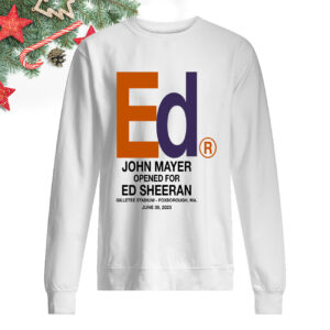 John Mayer Opened For Ed Sheeran Sweatshirt