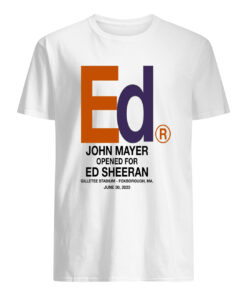 John Mayer Opened For Ed Sheeran Sweatshirt 2 John Mayer Opened For Ed Sheeran Sweatshirt 3