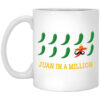 Juan In A Million Mug Shirt Sweatshirt Long Sleeve Hoodie Tank Mug