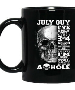 July Guy Ive Only Met About 3 Or 4 People Mug Shirt Sweatshirt Long Sleeve Hoodie Tank Mug 1