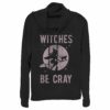 Junior’s CHIN UP Halloween Witches Be Cray Cowl Neck Sweatshirt