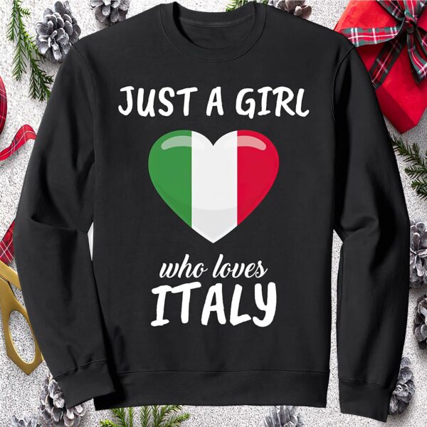 Just A Girl Who Loves Italy Sweatshirt