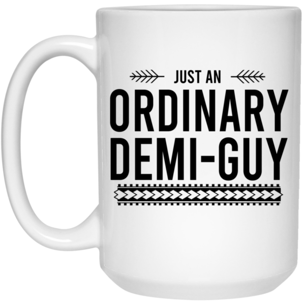 Just An Ordinary Demi-Guy Mug Shirt Sweatshirt Long Sleeve Hoodie Tank Mug