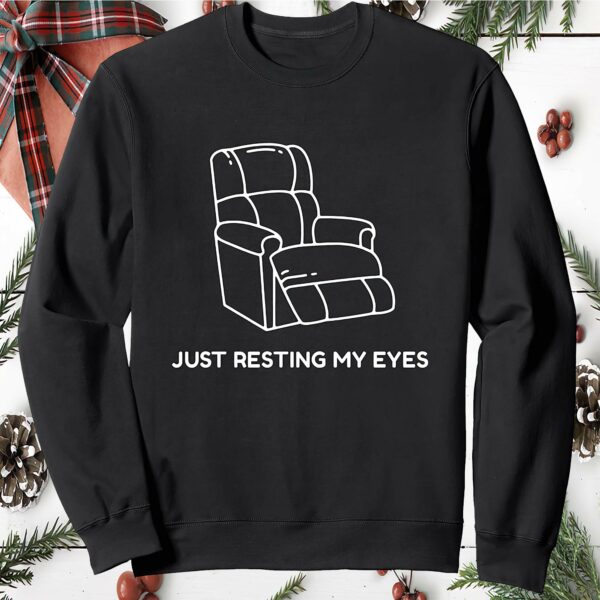 Just Resting My Eyes Sweatshirt