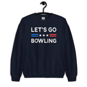 Let’S Go Bowling Sweatshirt