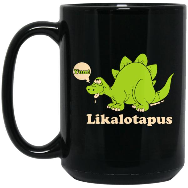 Lickalotapus Mug Shirt Sweatshirt Long Sleeve Hoodie Tank Mug