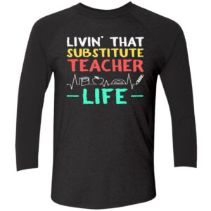 Livin That Substitute Teacher Life Sweatshirt 2