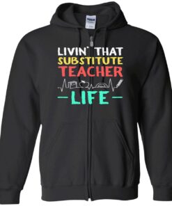 Livin That Substitute Teacher Life Sweatshirt 2 Livin That Substitute Teacher Life Sweatshirt 3