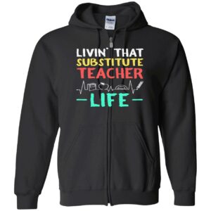 Livin That Substitute Teacher Life Sweatshirt 3