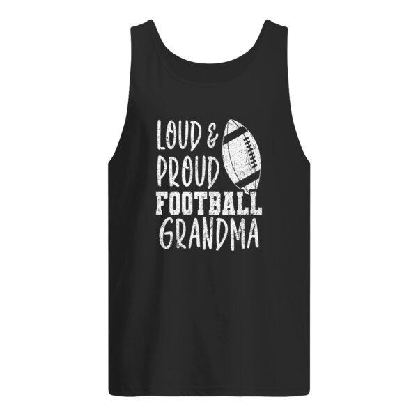 Loud And Proud Football Grandma Sweatshirt