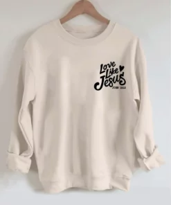 Love Like Jesus Sweatshirt 3
