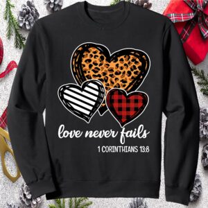 Love Never Fails Sweatshirt