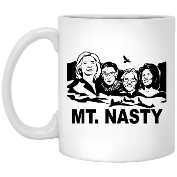 MT. Nasty Mug Shirt Sweatshirt Long Sleeve Hoodie Tank Mug