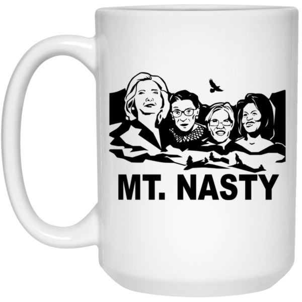 MT. Nasty Mug Shirt Sweatshirt Long Sleeve Hoodie Tank Mug