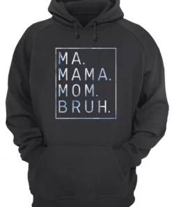 Ma Mama Mom Bruh Sweatshirt 1 Ma Mama Mom Bruh Sweatshirt 2