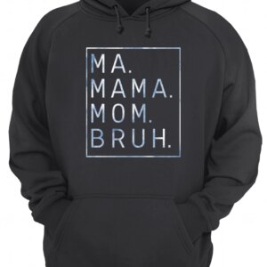 Ma Mama Mom Bruh Sweatshirt 2