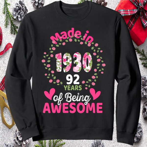 Made In 1930 92 Year Of Being Awesome Sweatshirt