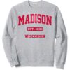 Madison Wisconsin Est 1836 Sweatshirt
