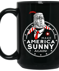 Make America Sunny Again Mug Shirt Sweatshirt Long Sleeve Hoodie Tank Mug 2