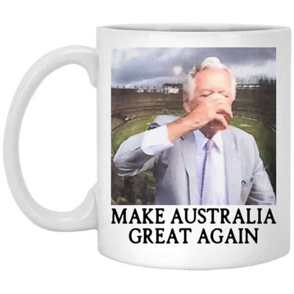 Make Australia Great Again Mug Shirt Sweatshirt Long Sleeve Hoodie Tank Mug