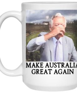 Make Australia Great Again Mug Shirt Sweatshirt Long Sleeve Hoodie Tank Mug 2