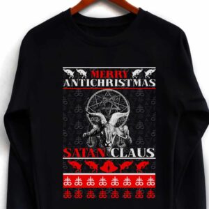 Merry Antichristmas Satan Claus Christmas Sweatshirt