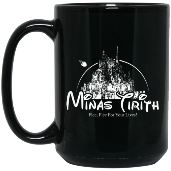 Minas Tirith Flee Flee For Your Lives Mug Shirt Sweatshirt Long Sleeve Hoodie Tank Mug