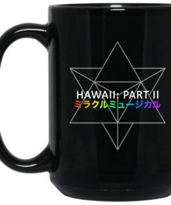 Miracle Musical - Hawaii Part Ii Mug Shirt Sweatshirt Long Sleeve Hoodie Tank Mug 1 Miracle Musical Hawaii Part Ii Mug Shirt Sweatshirt Long Sleeve Hoodie Tank Mug 2