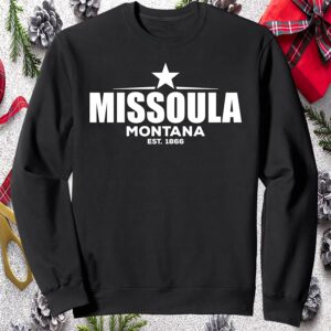 Missoula Montana Est 1866 Sweatshirt