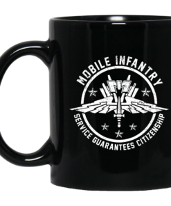 Mobile Infantry Service Guarantees Citizenship Mug Shirt Sweatshirt Long Sleeve Hoodie Tank Mug 2