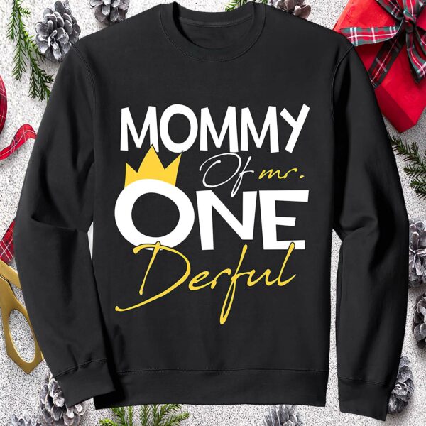 Mommy Of Mr Onederful Sweatshirt