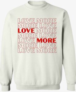 More Love Sweatshirt 1