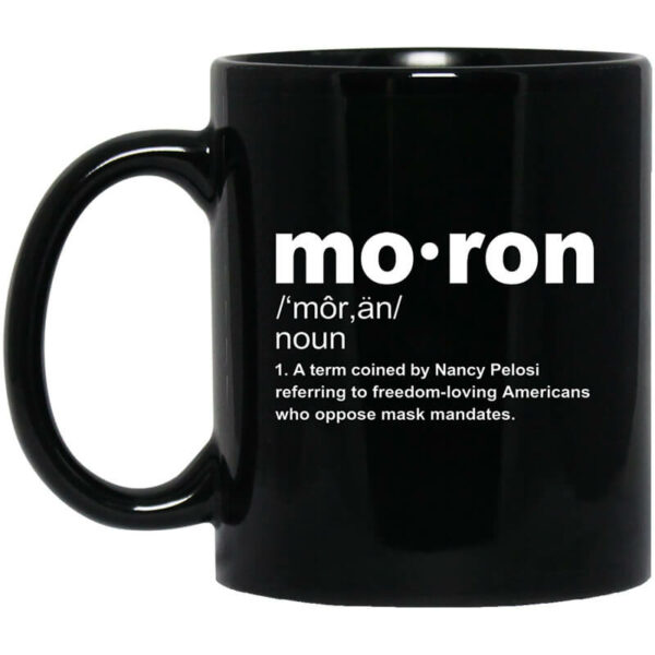 Moron Kevin McCarthy Anti-Mask Mug Shirt Sweatshirt Long Sleeve Hoodie Tank Mug