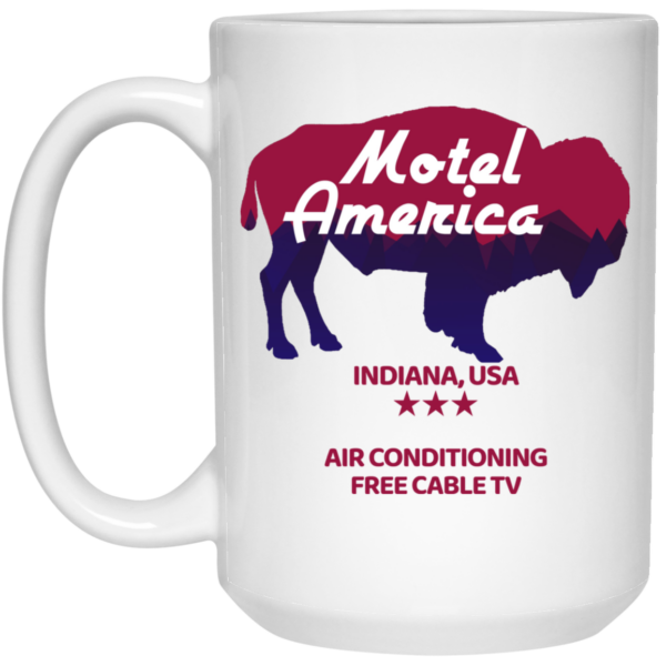 Motel America Indiana USA Air Conditioning Free Cable TV Mug Shirt Sweatshirt Long Sleeve Hoodie Tank Mug