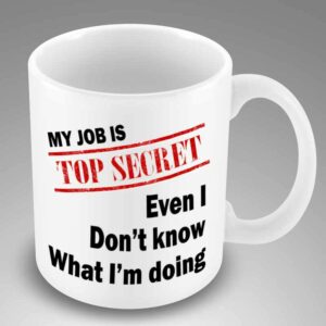 My job is TOP secret mug