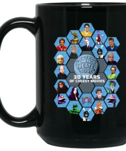 Mystery Science Theater 3000 30 Years Of Cheesy Movies Mug Shirt Sweatshirt Long Sleeve Hoodie Tank Mug 2
