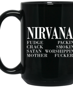 Nirvana 1992 Fudge Packin Crack Smokin Patch Satan Worshippin Motherfucker Mug Shirt Sweatshirt Long Sleeve Hoodie Tank Mug 1 Nirvana 1992 Fudge Packin Crack Smokin Patch Satan Worshippin Motherfucker Mug Shirt Sweatshirt Long Sleeve Hoodie Tank Mug 2