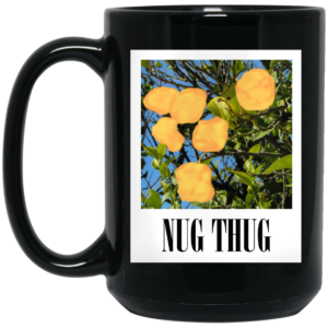 Nug Thug Kron Mug Shirt Sweatshirt Long Sleeve Hoodie Tank Mug