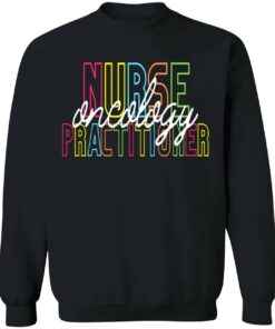 Nurse Oncology Practitioner Sweatshirt 1