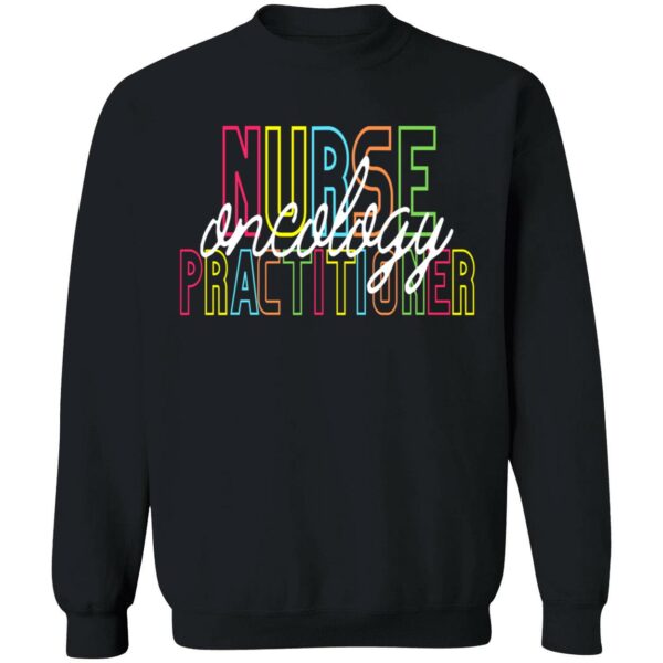 Nurse Oncology Practitioner Sweatshirt