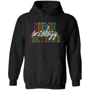 Nurse Oncology Practitioner Sweatshirt 6