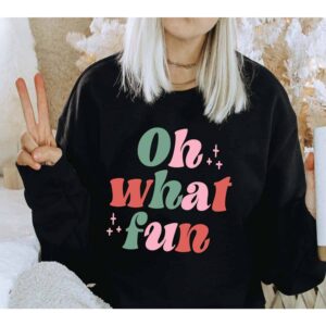 Oh What Fun Sweatshirt