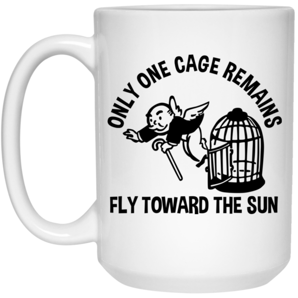 Only One Cage Remains Fly Toward The Sun Mug Shirt Sweatshirt Long Sleeve Hoodie Tank Mug