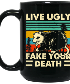 Opossum Live Ugly Fake Your Death Mug Shirt Sweatshirt Long Sleeve Hoodie Tank Mug 1 Opossum Live Ugly Fake Your Death Mug Shirt Sweatshirt Long Sleeve Hoodie Tank Mug 2