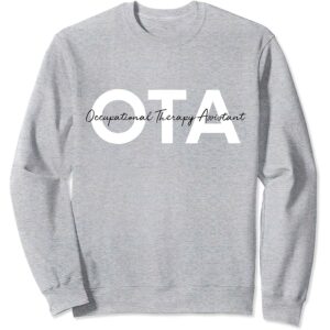 Ota Occupational Therapy Assistant Sweatshirt