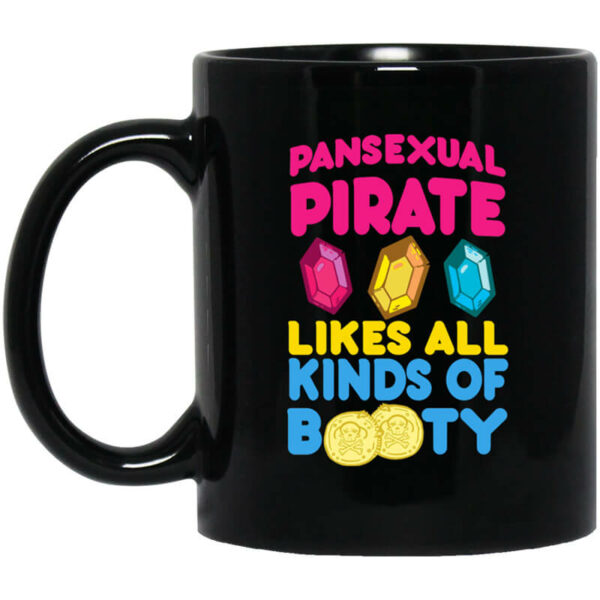 Pansexual Pirate Likes All Kinds Of Booty Mug Shirt Sweatshirt Long Sleeve Hoodie Tank Mug