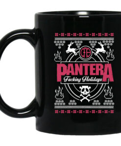 Pantera Fucking Holidays Christmas Mug Shirt Sweatshirt Long Sleeve Hoodie Tank Mug 1
