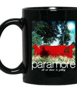 Paramore All We Know Is Falling Mug Shirt Sweatshirt Long Sleeve Hoodie Tank Mug 1