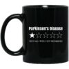 Parkinson’s Disease Very Bad Would Not Recommend Mug Shirt Sweatshirt Long Sleeve Hoodie Tank Mug